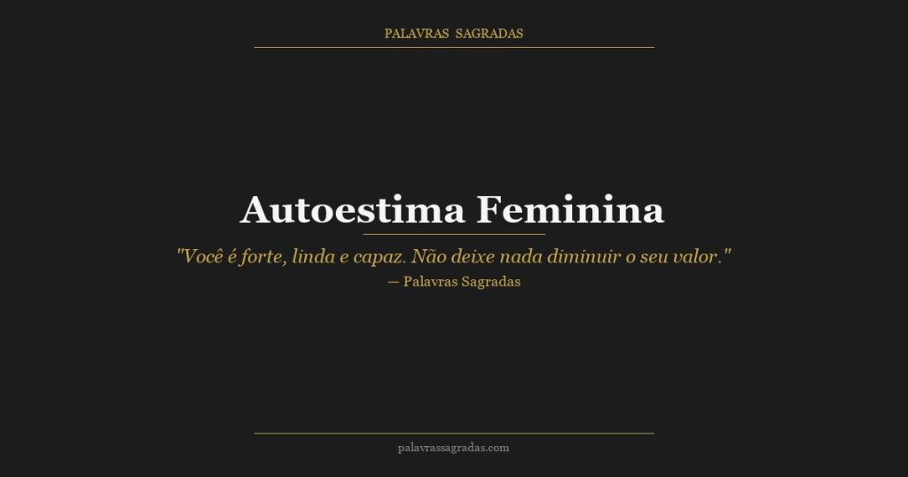 60 Frases Poderosas para Elevar a Autoestima Feminina