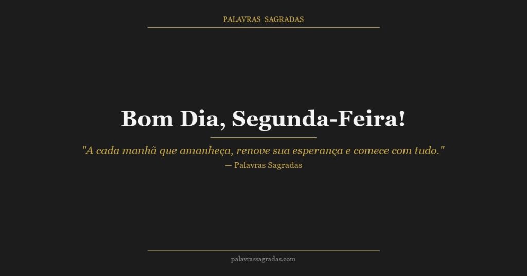 100 Mensagens de Bom Dia Segunda-Feira