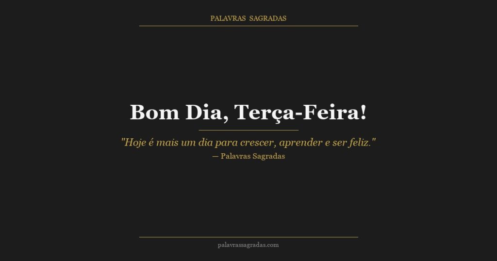 100 Mensagens de Bom Dia Terça-Feira