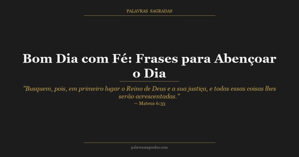 Bom Dia com Fé: Frases para Abençoar o Dia