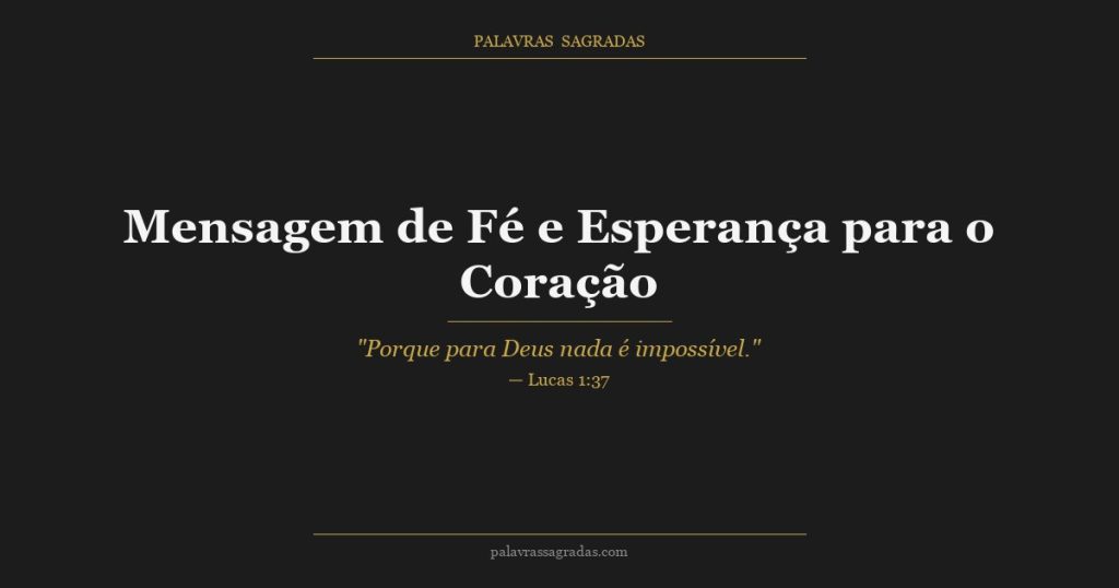 Mensagem de Fé e Esperança para o Coração