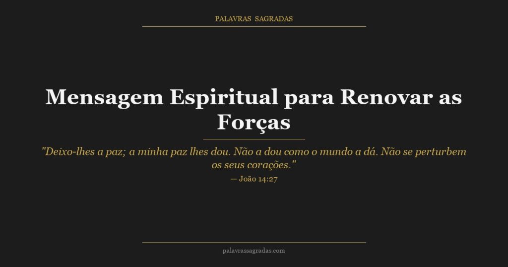 Mensagem Espiritual para Renovar as Forças