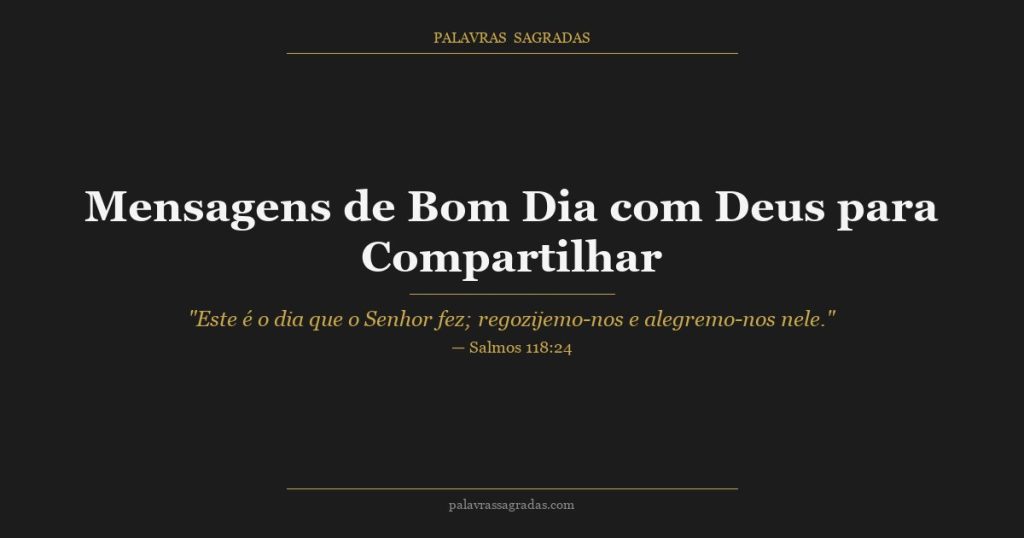 Mensagens de Bom Dia com Deus para Compartilhar
