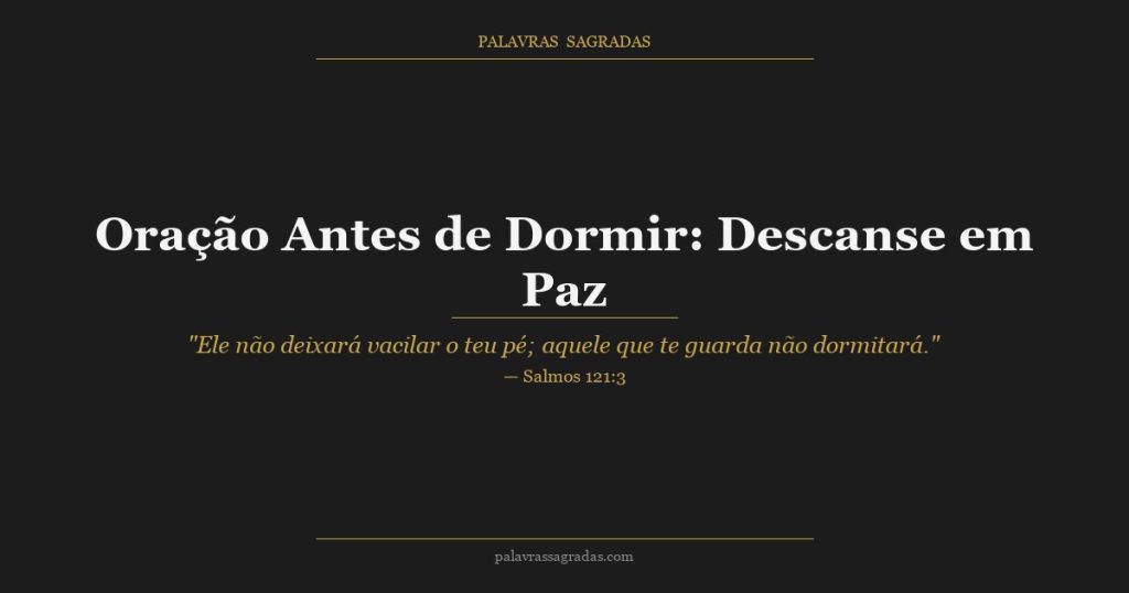 Oração Antes de Dormir: Descanse em Paz sob a Proteção de Deus