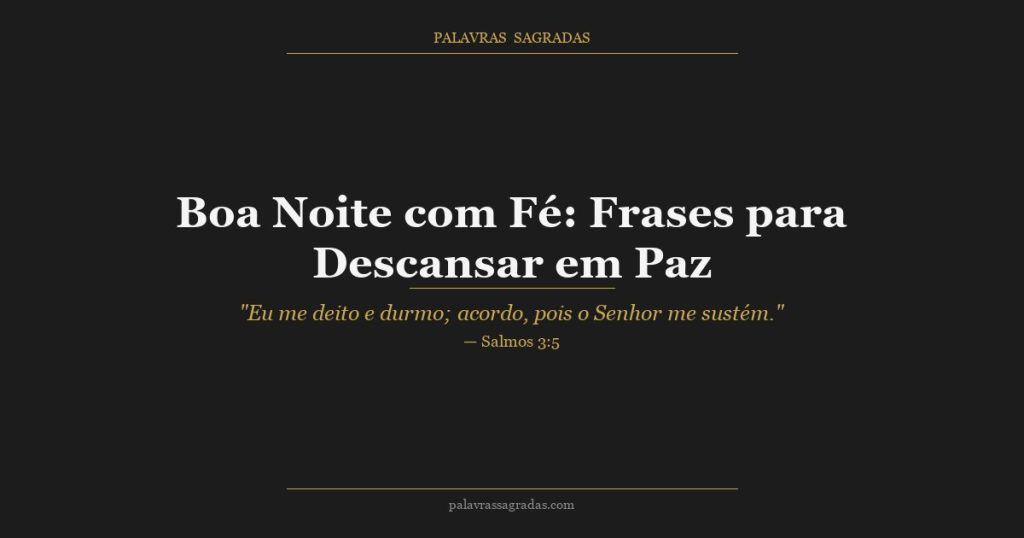 Boa Noite com Fé: Frases para Descansar em Paz